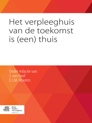cover image of Het verpleeghuis van de toekomst is (een) thuis